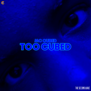 MC CUBED - TOO CUBED | THE SECOND WAVE